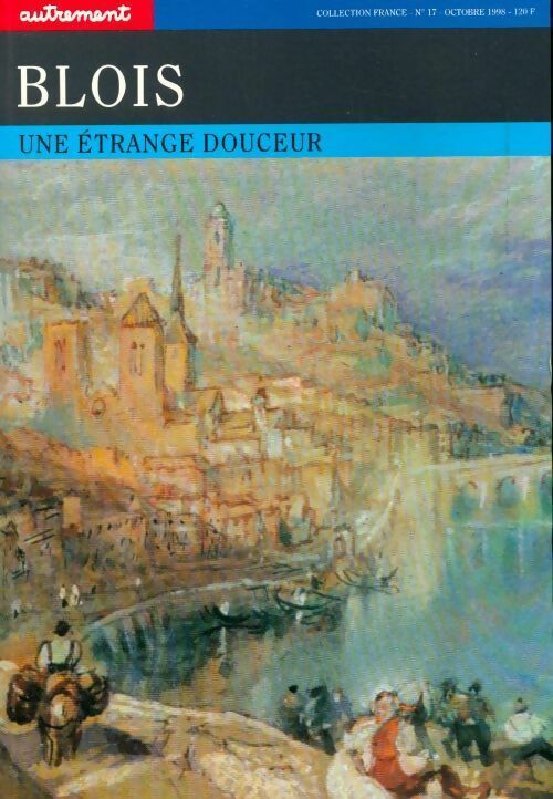 Blois. Une étrange douceur - Michel Melot, Thierry Ermakoff - Livre