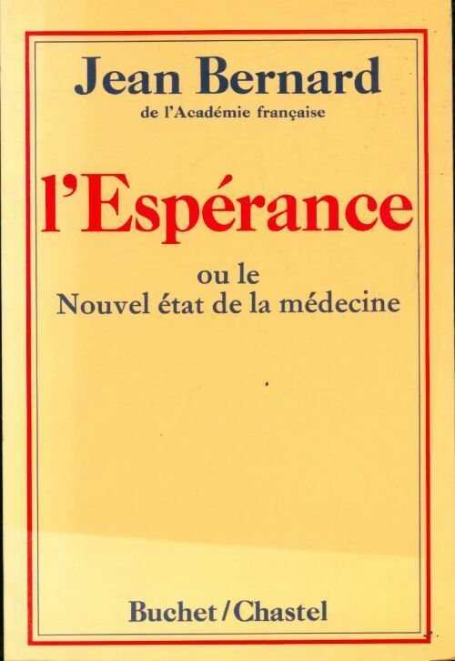 L'espérance ou le nouvel état de la médecine - Jean Bernard - Livre