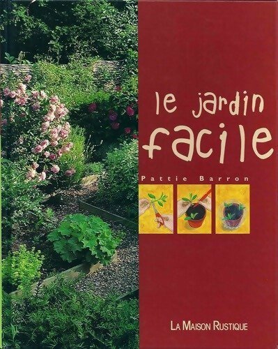 Le jardin facile - Pattie Barron - Livre