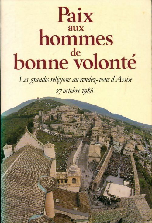 Paix aux hommes de bonne volonté - Collectif - Livre