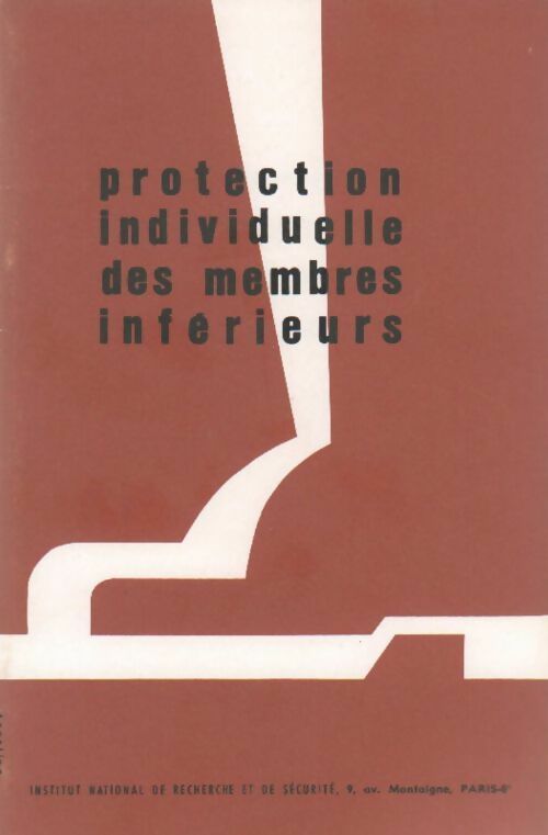 Protection individuelle des membres inférieurs - Collectif - Livre