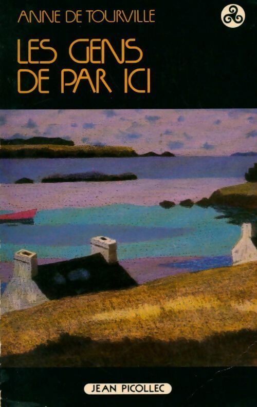 Les gens de par ici - Anne De Tourville - Livre