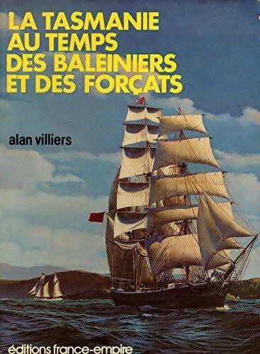 La Tasmanie au temps des baleiniers et des forçats - Alan Villiers - Livre