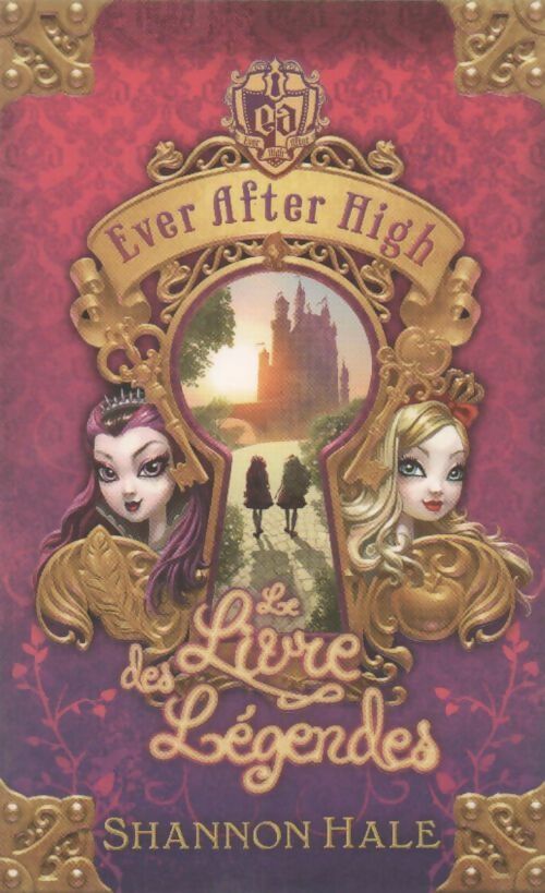 Ever After High Tome I : Le livre des légendes - Inconnu - Livre