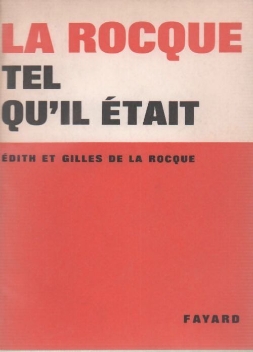 La Rocque tel qu'il était - Edith De La Rocque - Livre