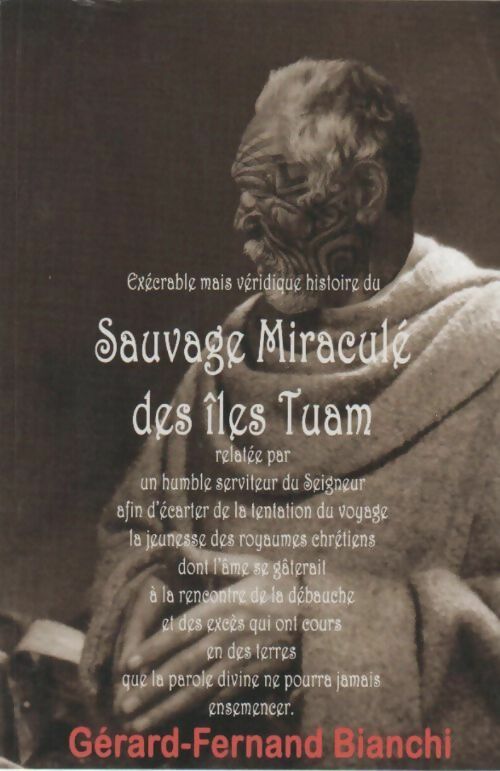 Sauvage miraculé des iles Tuam - Gérard-Fernand Bianchi - Livre
