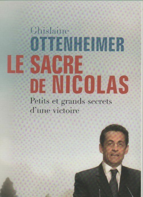 Le sacre de Nicolas - Ghislaine Ottenheimer - Livre