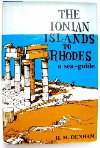 Ionian islands to Rhodes. A sea-guide - H. M. Denham - Livre