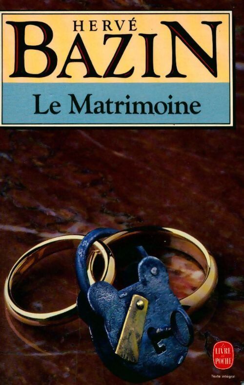 Le matrimoine - Hervé Bazin - Livre