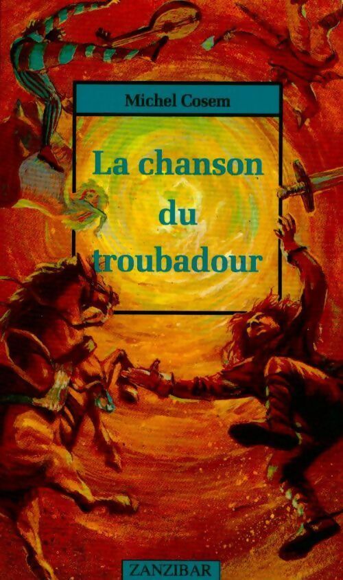 La chanson du troubadour - Michel Cosem - Livre