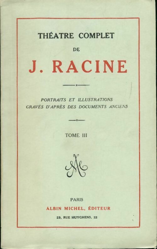Théâtre complet Tome III - Jean Racine - Livre