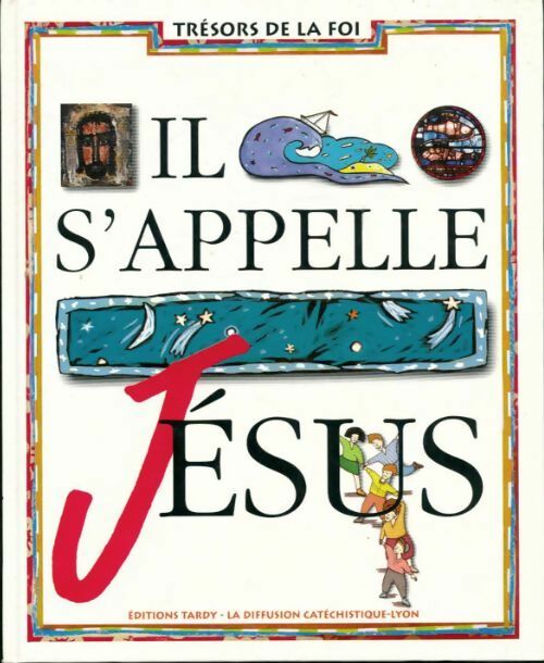 Il s'appelle Jésus - Collectif - Livre