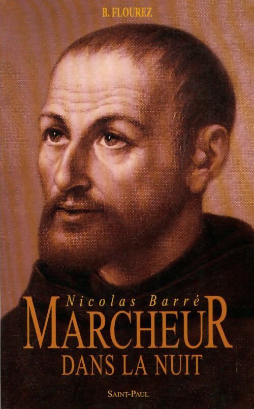Marcheur dans la nuit Nicolas barré 1621-1686 - B Flourez - Livre