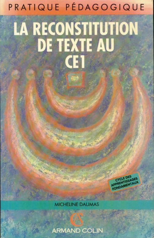La reconstitution de texte au CE1 - Micheline Daumas - Livre