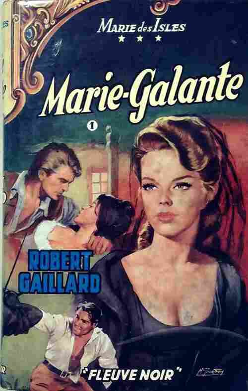 Marie-Galante Tome I - Robert Gaillard - Livre