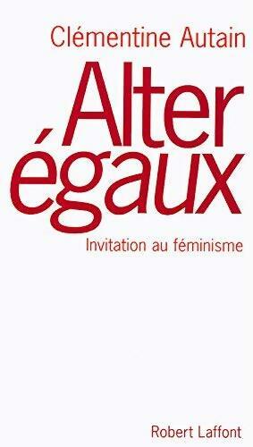 Alter égaux - Clémentine Autain - Livre