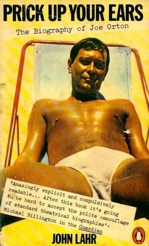 Prick up your ears. The biography of Joe Orton - John Lahr - Livre