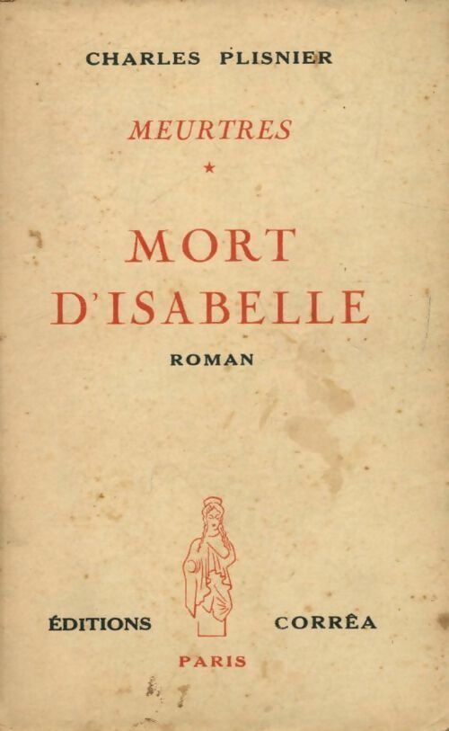 Meurtres Tome I : Prologue et Mort d'Isabelle - Charles Plisnier - Livre
