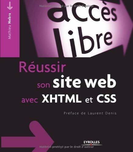 Réussir son site web avec XHTML et CSS - Mathieu Nebra - Livre