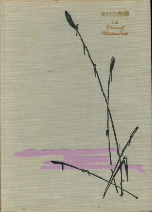 Le grand Meaulnes - Alain Fournier - Livre
