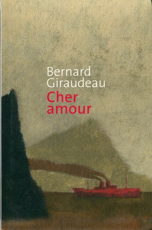 Cher amour - Bernard Giraudeau - Livre