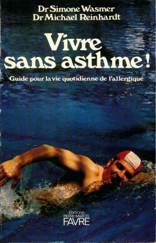 Vivre sans asthme ! - Simone Wasmer, Michael Reinhardt - Livre