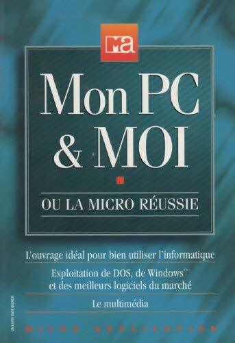 Mon PC et moi - Udo Bretschneider - Livre