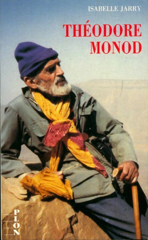 Théodore Monod - Isabelle Jarry - Livre