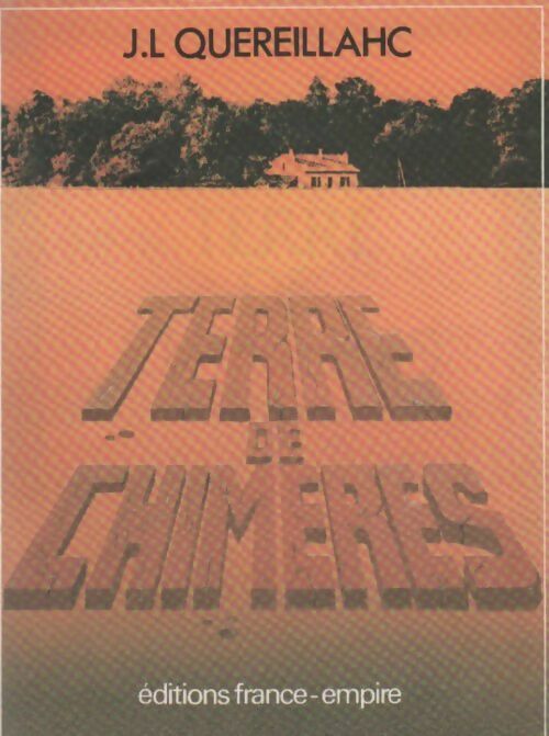 Terre de chimères - J.L. Quereillahc - Livre