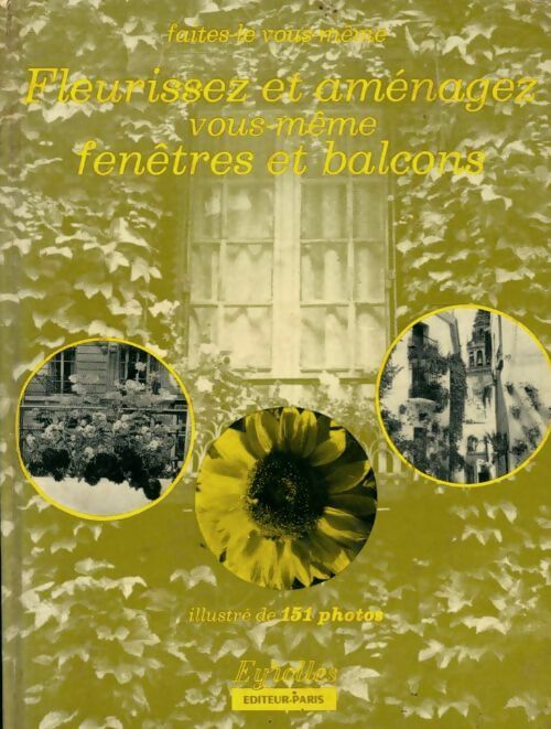 Fleurissez et aménagez vos fenêtres et balcons - Inconnu - Livre