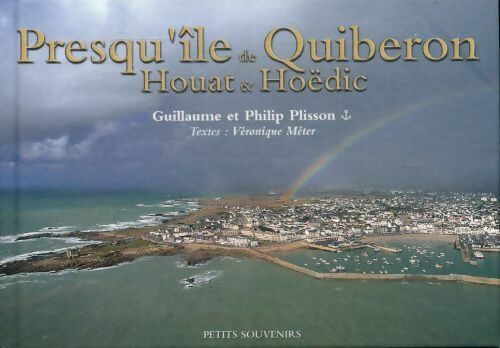 Presqu'ile de Quiberon, Houat et Houedic - Philip Plisson, Véronique Méter - Livre