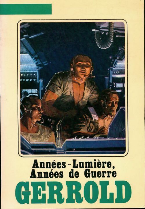 Années-lumière années de guerre - David Gerrold - Livre