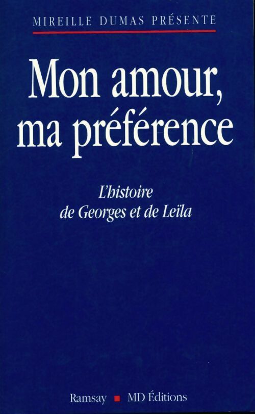 Mon amour ma préférence : L'histoire de Georges et Leïla - Mireille Dumas - Livre