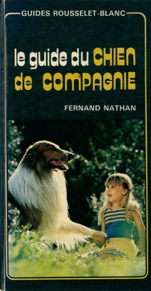 Le guide du chien de compagnie - Pierre Rousselet-Blanc - Livre