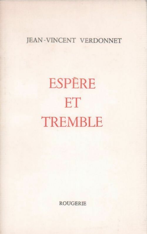 Espère et tremble - Verdonnet Jean-Vincent - Livre