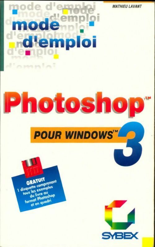 Photoshop 3 pour Windows - Mathieu Lavant - Livre