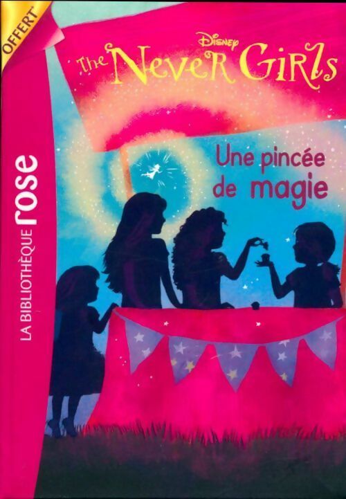 The Never Girls Tome VII : Une pincée de magie - Kiki Thorpe - Livre