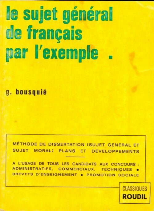 Le sujet général de français par l'exemple - Georges Bousquié - Livre