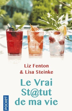 Le vrai st@tut de ma vie - Lisa Steinke, Liz Fenton - Livre