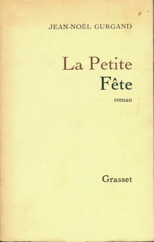 La petite fête - Gurgand Jean-Nol - Livre