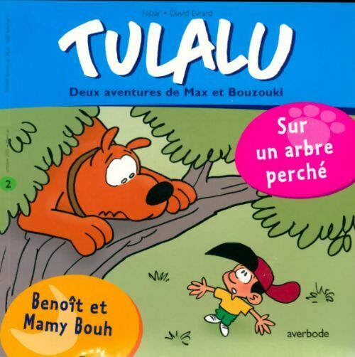 Tulalu : sur un arbre perché / Benoît et Mamy Bouh - Falzar, David Evrard - Livre