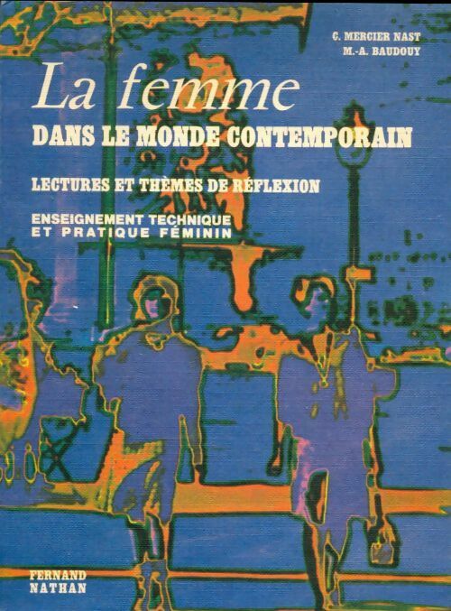 La femme dans le monde contemporain - Michel-Aimé Baudouy, C Mercier Nast - Livre