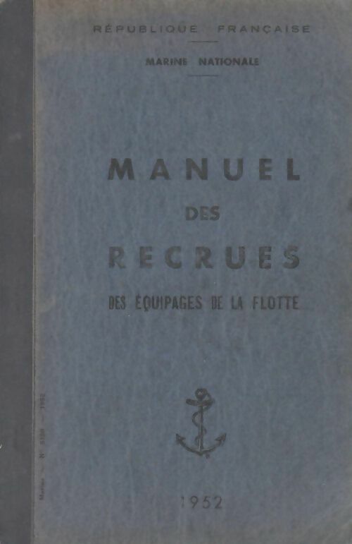 Manuel des recrues des équipages de la flotte - Collectif - Livre