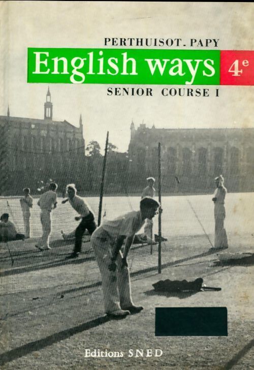 English ways : Senior course I 4e - D. Perthuisot - Livre