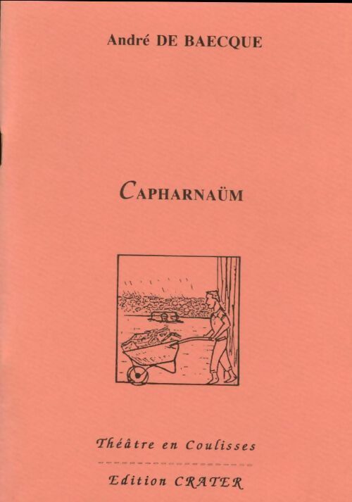 Capharnaüm - André De Baecque - Livre