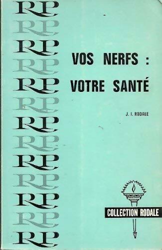 Vos nerfs : votre santé - Jerome Irvine Rodale - Livre