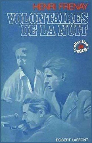 Volontaires de la nuit - Henri Frenay - Livre