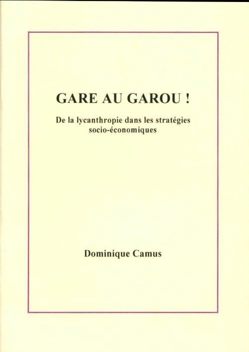 Gare au garou - Dominique Camus - Livre