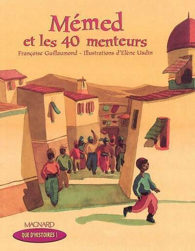 Mémed et les 40 menteurs - Françoise Guillaumond - Livre