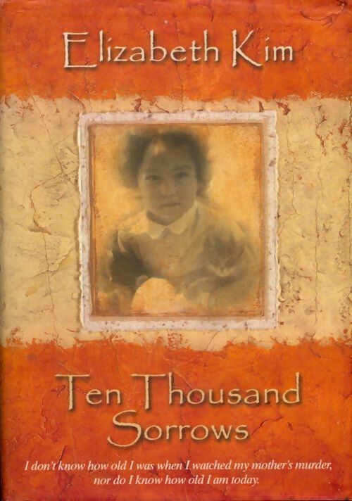 Ten thousand sorrows - Elizabeth Kim - Livre